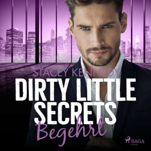 Cover von Stacey Kennedy - Dirty Little Secrets - Begehrt (CEO-Romance 2)