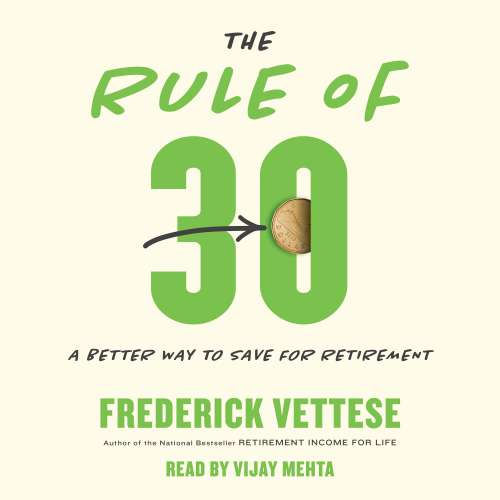Cover von The Rule of 30 - The Rule of 30 - A Better Way to Save for Retirement