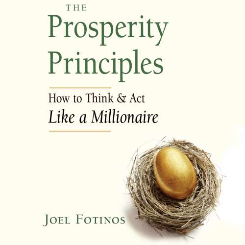 Cover von Joel Fotinos - The Prosperity Principles - How to Think and Act Like a Millionaire