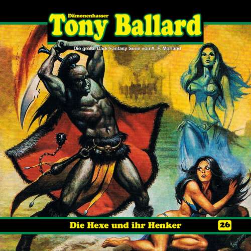 Cover von Tony Ballard - Folge 26 - Die Hexe und ihr Henker