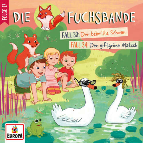 Cover von Die Fuchsbande - 017/Fall 33: Der bebrillte Schwan / Fall 34: Der giftgrüne Matsch (018)