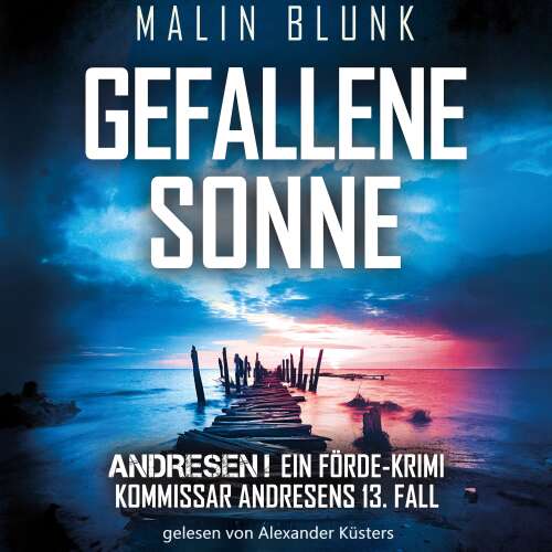 Cover von Malin Blunk - ANDRESEN! - Band 13 - Gefallene Sonne