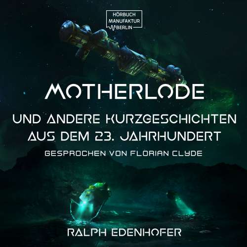 Cover von Ralph Edenhofer - Motherlode - Und andere Kurzgeschichten aus dem 23. Jahrhundert