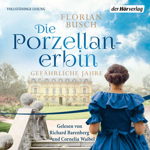 Cover von Florian Busch - Die Porzellan-Saga - Band 2 - Die Porzellan-Erbin - Gefährliche Jahre