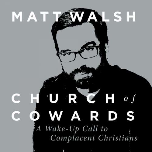 Cover von Matt Walsh - Church of Cowards - A Wake-Up Call to Complacent Christians