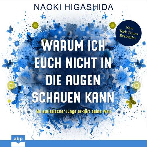 Cover von Naoki Higashida - Warum ich euch nicht in die Augen schauen kann - Ein autistischer Junge erklärt seine Welt