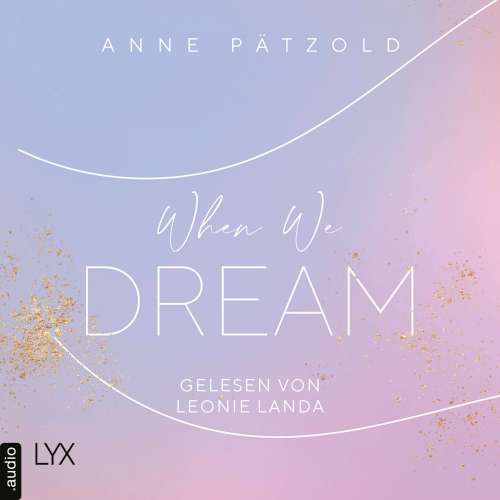 Cover von Anne Pätzold - LOVE NXT - Band 1 - When We Dream