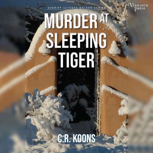 Cover von C.R. Koons - Sheriff Ulysses Walker - Book 1 - Murder at Sleeping Tiger