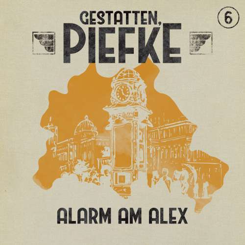 Cover von Markus Topf - Gestatten, Piefke - Folge 6 - Alarm am Alex
