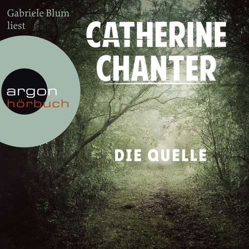 Cover von Catherine Chanter - Die Quelle