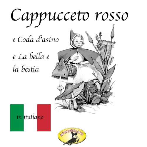 Cover von Fratelli Grimm - Märchen auf Italienisch - Cappuccetto rosso / Pelle d'asino / La bella e la bestia