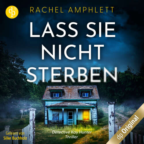 Cover von Rachel Amphlett - Ein Detective Kay Hunter Thriller - Band 1 - Lass sie nicht sterben