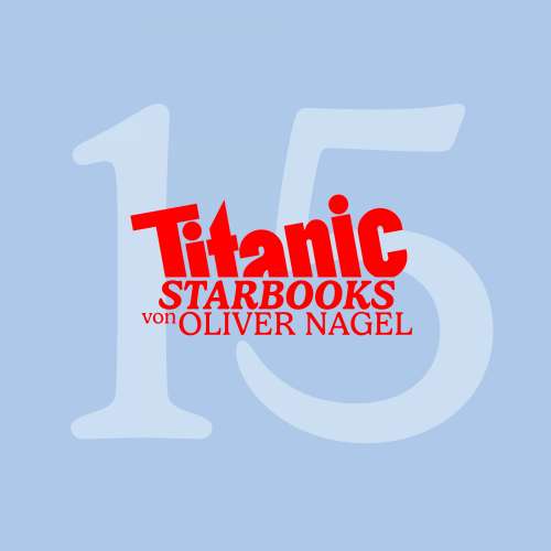 Cover von TiTANIC Starbooks -  Folge 15 - Stefan Effenber - Ich hab's allen gezeigt