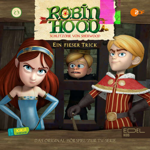 Cover von Robin Hood - Schlitzohr von Sherwood - Folge 23: Ein fieser Trick (Das Original-Hörspiel zur TV-Serie)