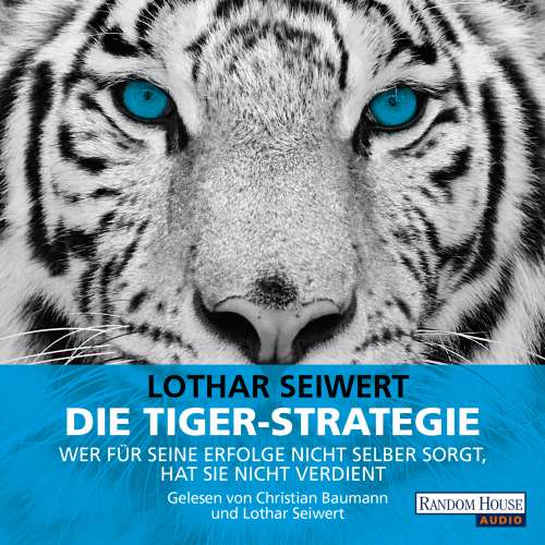 Cover von Lothar Seiwert - Die Tiger-Strategie - Wer für seine Erfolge nicht selber sorgt, hat sie nicht verdient