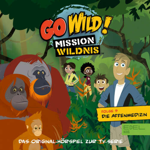 Cover von Go Wild! - Mission Wildnis - Folge 9: Zebrastreifen / Die Affenmedizin (Das Original Hörspiel zur TV-Serie)