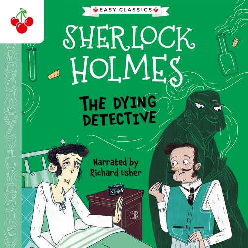 Cover von Sir Arthur Conan Doyle - The Sherlock Holmes Children's Collection: Creatures, Codes and Curious Cases (Easy Classics) - Season 3 - The Dying Detective