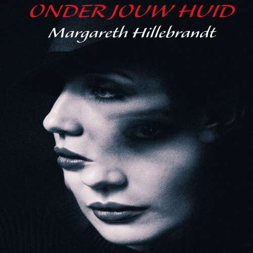 Cover von Margareth Hillebrandt - Onder jouw huid