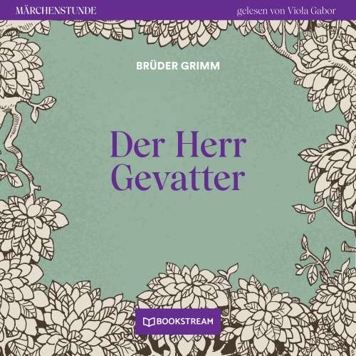 Cover von Brüder Grimm - Märchenstunde - Folge 61 - Der Herr Gevatter