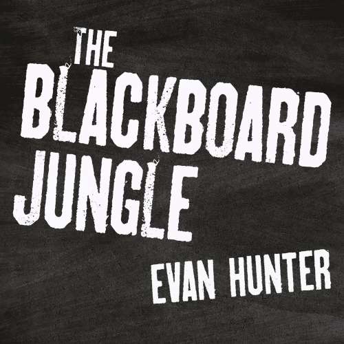Cover von Evan Hunter - The Blackboard Jungle