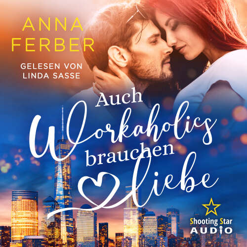 Cover von Anna Ferber - Auch Workaholics brauchen Liebe - Love vs. Karriere