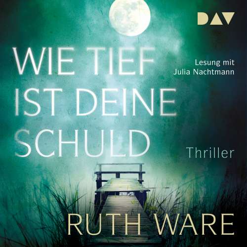 Cover von Ruth Ware - Wie tief ist deine Schuld