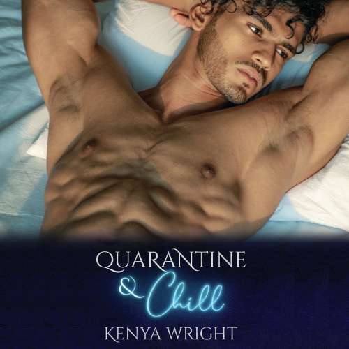 Cover von Kenya Wright - Quarantine and Chill