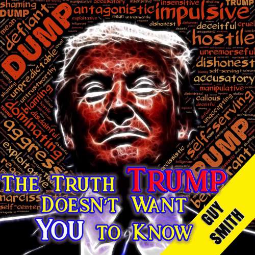 Cover von Guy Smith - The Truth Trump Doesn't Want You to Know