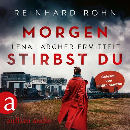 Cover von Reinhard Rohn - Lena Larcher ermittelt - Band 2 - Morgen stirbst du
