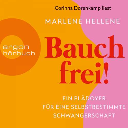 Cover von Marlene Hellene - Bauch frei! - Ein Plädoyer für eine selbstbestimmte Schwangerschaft