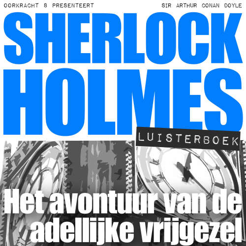 Cover von Arthur Conan Doyle - Sherlock Holmes - Deel 11 - Het avontuur van de adellijke vrijgezel