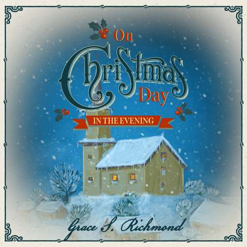 Cover von Grace S. Richmond - On Christmas Day - Book 2 - On Christmas Day in the Evening
