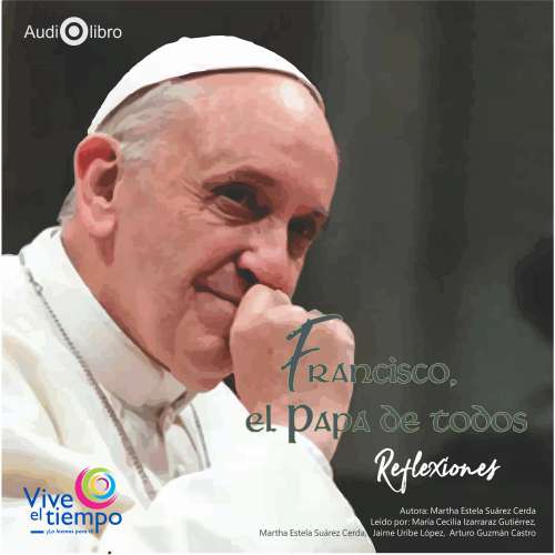 Cover von Martha Estela Suárez Cerda - Francisco, el Papa de todos. Reflexiones