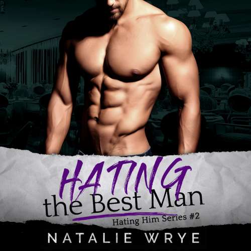 Cover von Natalie Wrye - Hating Him - Book 2 - Hating the Best Man