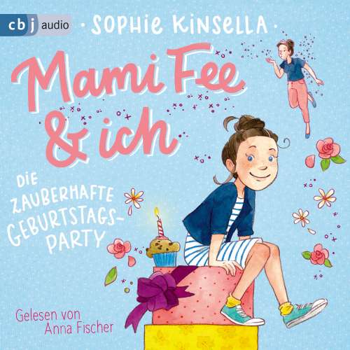 Cover von Sophie Kinsella - Die Mami Fee & ich-Reihe 2 - Die zauberhafte Geburtstagsparty