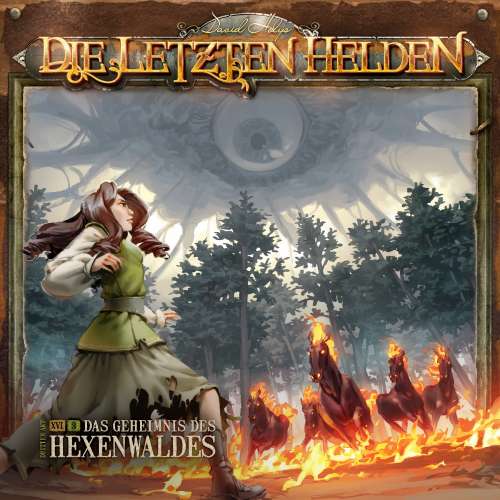 Cover von Die Letzten Helden - Folge 16 - Episode 3 - Das Geheimnis des Hexenwaldes