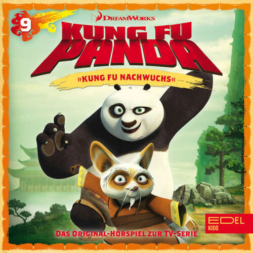 Cover von Kung Fu Panda - Folge 9: Kung Fu Nachwuchs / Verbrecherischer Vater (Das Original-Hörspiel zur TV-Serie)