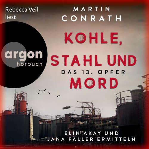 Cover - Martin Conrath - Kohle, Stahl und Mord: Das 13. Opfer - Elin Akay und Jana Fäller ermitteln