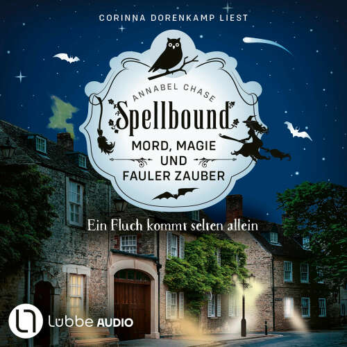 Cover von Annabel Chase - Spellbound - Mord, Magie und fauler Zauber - Folge 10 - Ein Fluch kommt selten allein