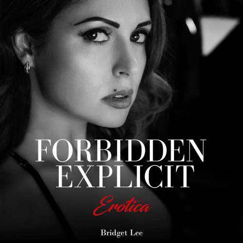 Cover von Bridget Lee - Forbidden Explicit Erotica