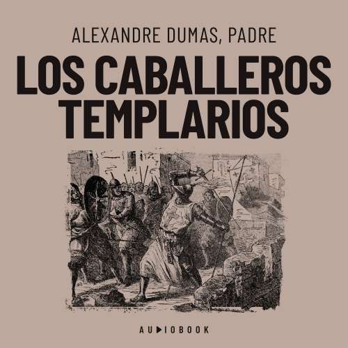 Cover von Alexandre Dumas - Los caballeros templarios