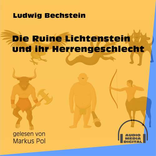 Cover von Ludwig Bechstein - Die Ruine Lichtenstein und ihr Herrengeschlecht
