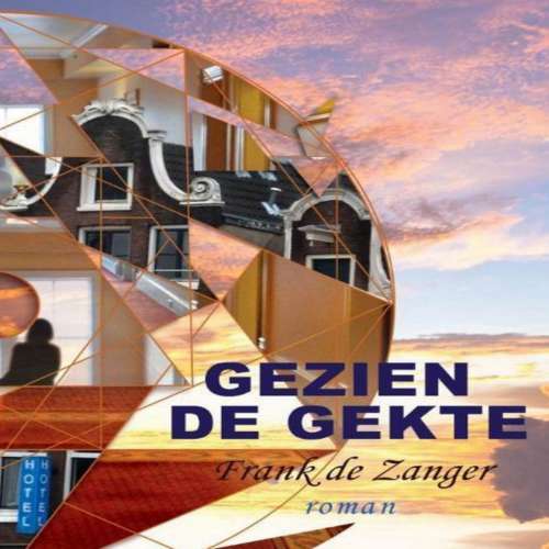 Cover von Frank de Zanger - Gezien de gekte