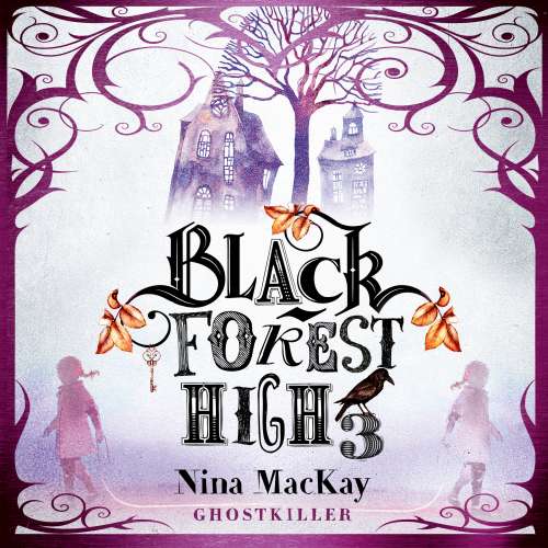 Cover von Nina MacKay - Black Forest High - Band 3 - Ghostkiller