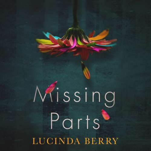 Cover von Lucinda Berry - Missing Parts