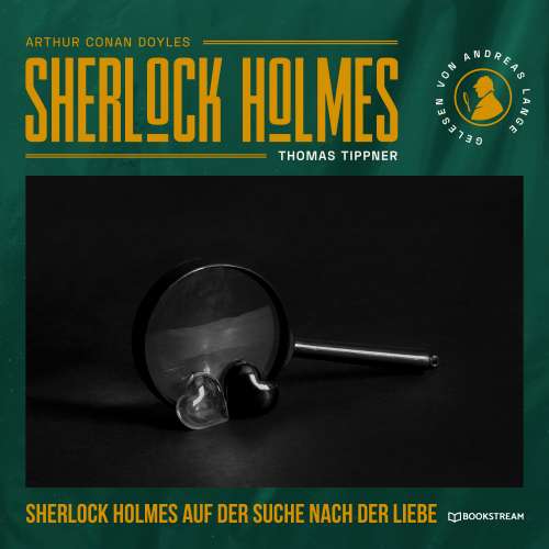 Cover von Arthur Conan Doyle - Sherlock Holmes - Die neuen Kriminalgeschichten - Band 42 - Sherlock Holmes auf der Suche nach der Liebe