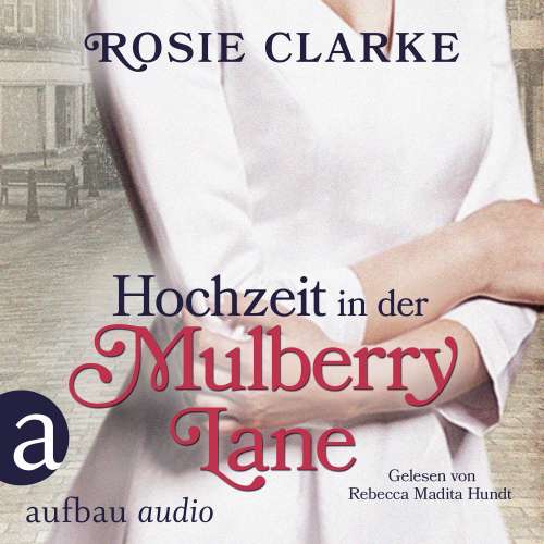Cover von Rosie Clarke - Die große Mulberry Lane Saga - Band 2 - Hochzeit in der Mulberry Lane