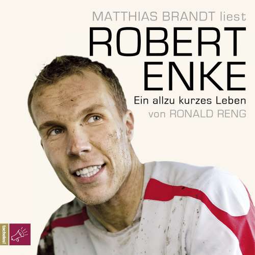 Cover von Ronald Reng - Robert Enke - Ein allzu kurzes Leben