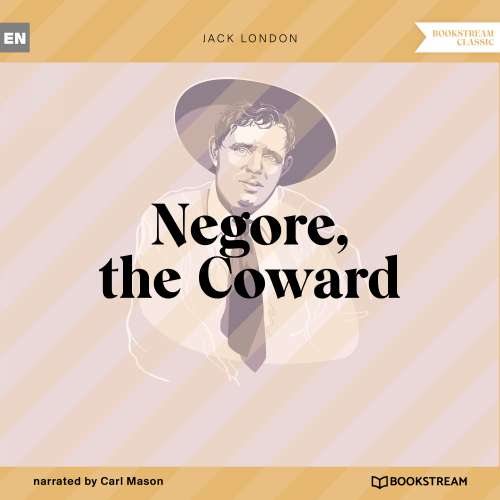 Cover von Jack London - Negore, the Coward