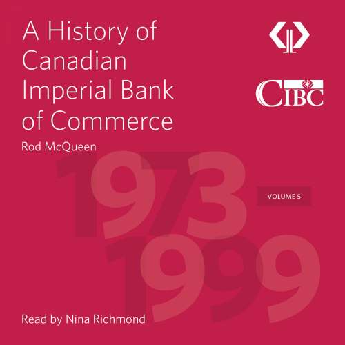 Cover von Rod McQueen - A History of Canadian Imperial Bank of Commerce - Volume 5 1973-1999